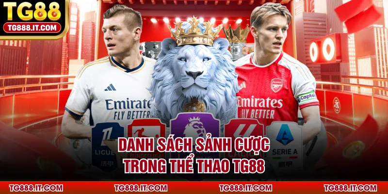 Danh sách sảnh cược trong thể thao TG88